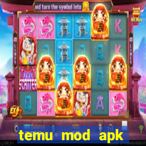 temu mod apk unlimited money